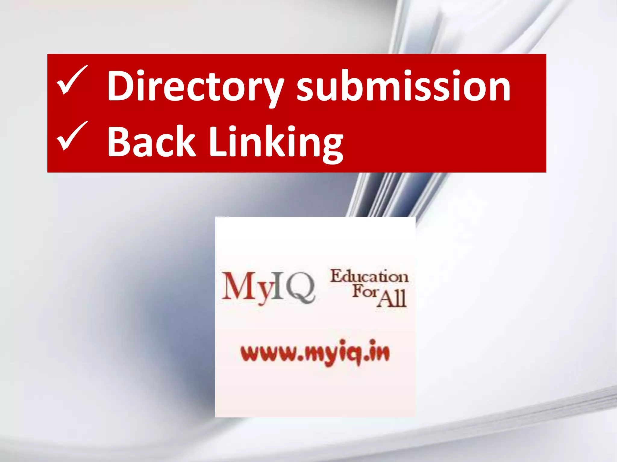  Directory submission
 Back Linking
 