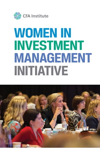 WOMEN IN
INVESTMENT
MANAGEMENT
INITIATIVE
 