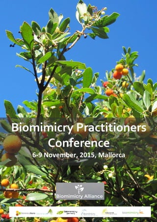 [Mallorca	Conference	2015	–	EBA	]	 1	
	
			 	
Biomimicry	Practitioners	
Conference	
6-9	November,	2015,	Mallorca	
 