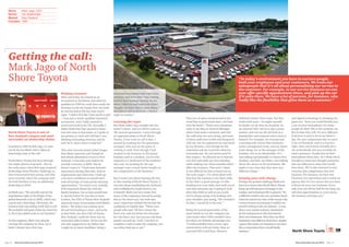Getting the call:
Mark Jago of North
Shore Toyota
Name Mark Jago, CEO
Sector Car dealerships
Market New Zealand
Founded 1985
“In today’s environment you have to nurture people,
both your employees and your customers. We train our
salespeople that it’s all about personalising our service to
the customer. For example, in our service business we can
now offer specific appointment times, and pick up the car
if it suits them. We have a lot of parents, for instance, who
really like the flexibility that gives them as a customer.”
North Shore Toyota is one of
New Zealand’s largest and most
successful car dealership chains.
Founded in 1985 by Bob Jago, it’s now
run by his son Mark, who’s taken an
interesting route to the role.
North Shore Toyota has been through
two major phases of growth – first in
the early years, when Bob Jago acquired
dealerships from Fletcher Challenge as
they restructured their group, and then
more recently, when the company took
the bold decision to buy an additional
dealership in 2010.
As Mark says, “We actually started the
negotiations right at the height of the
global financial crisis in 2008, which was
a good and a bad thing. Obviously, the
business that was selling really had to sell.
We probably still paid a little too much for
it, but it has added scale to our business.”
As this suggests, Mark was already
running the company by then, but it
hadn’t always been that way.
Working overseas
After university, he trained as an
accountant in Auckland, and when he
qualified in 1998 he could have made the
decision to join the family firm, but both
he and his father felt the time wasn’t
right: “I didn’t feel like I had much to add
– I was just a newly qualified chartered
accountant, and I really wanted to
travel and work in the UK. Secondly, I
didn’t think that Dad wanted to hand
over the reins at that point, so I spoke to
my partner at work and told him I was
thinking of heading overseas, and he
said ‘do it, that’s what I would do’.”
That stint overseas lasted rather longer
than Mark expected, and though he
had always planned to return to New
Zealand, it was nine years before he
actually returned, in 2005. But he
doesn’t regret it: “I had some fantastic
experiences during that time, both in
employment and otherwise. I built up
a lot more confidence in myself and I
took advantage of some pretty amazing
opportunities.” He wasn’t sure, initially,
if his long-term future lay with the
family business, but as luck would have
it, shortly before he was due to leave
London, the CEO of Toyota New Zealand
raised the issue of succession with Mark’s
father: “My father was coming up to
60 and was looking to retire, and as far
as Bob Field, the then CEO of Toyota
New Zealand, could see there was no
succession plan in place. So he was the
one who suggested to my father that
I might be an ideal candidate, being a
chartered accountant with experience
overseas, and given that I was coming
back to New Zealand anyway. So my
father called me and asked me what I
thought. So that’s how it came about –
on a phone call at about 10 o’clock at
night in London.”
Learning the ropes
But Mark didn’t step straight into his
father’s shoes, and nor did he want to:
“By mutual agreement, I went through
an apprenticeship at North Shore
Toyota, if you want to call it that. I
started by working for the operations
manager, who was on the point of
retiring as well. Even though I had
worked in the business in Christmas
holidays and as a student, you’re only
exposed to a small part of the business
that way. So working for the ops
manager I got a much better handle on
the complexities of the business.”
But it wasn’t just about learning the day-
to-day running of North Shore Toyota; it
was also about establishing the authority
and credibility he would need to run
it himself. Mark was very aware that
many of the employees started by seeing
him as ‘the boss’s son’, but with nine
years’ experience behind him he had the
confidence to handle that: “There were
people who said, ‘Oh here comes the
boss’s son, and you better do it because
he’s the boss’s son’, but you just call those
people out and say, ‘Look, I am here to
complete a task to assist the company, you
can either help me or not’.”
That sort of open communication has
stood him in good stead since, not least
with his father: “There were situations
early in my days as General Manager
when I had made a decision, and told
the staff what we were doing, and some
of those staff went to Bob and disagreed
with me, but he supported me and stood
by my decision, even though he did
sometimes ask me in private what my
reasoning was. He was pretty good in
that respect – he allowed me to find my
own feet and make my own mistakes,
while making sure those mistakes didn’t
affect the business. That said, I think
it was difficult for him to hand over in
the early stages – I’ve often joked with
him that this business is his third child.
In fact that’s a good analogy. It’s like
handing over your baby, and until you’re
sure that someone else is going to look
after that child as well as you could,
you’re always going to be looking over
your shoulder and saying, ‘Oh I wouldn’t
do that, I would do it this way’.”
Being the second generation of the
same family to run the company can
raise issues other CEOs wouldn’t face,
but there are definite advantages too:
“I could probably have a more open
conversation with my father than an
external CEO could have. Blood is
definitely thicker than water, but that
works both ways – he might actually
be harder on me than he would be on
an external CEO, but he is also a great
mentor, and can see the job both as a
shareholder and someone who’s done it
himself. For example, we recently had
a meeting with Toyota New Zealand’s
senior management team, and my father
came along, not as the manager of the
business, but as its shareholder. So I
was talking operationally to Toyota New
Zealand, and Bob, my father, was talking
about the return on his investment. We
made it very clear that they were two
different things.”
Keeping pace with change
Perhaps the greatest challenge Mark now
faces is to ensure that North Shore Toyota
keeps up with the pace of change in the
market, and in business life in general: “It’s
a different world to the one my father faced
when he started out. Part of the reason why
I went overseas was because I couldn’t see
myself working in the car industry – it was
then a very insular industry, dominated
by the entrepreneurs who had started
their own businesses. How they ran their
businesses was different back then, simpler
I guess. But today, our business is run more
like a corporation than a small family
business.”
And digital technology is changing the
game too: “Now you could literally buy
a car on your smartphone. Do many
people do that? Not at the moment, no.
But in time they will. It’s very different
from how it used to be in my father’s
day. He can’t understand why we need
to be on Facebook, and in a way he’s
right, since you’d never actually sell a
car on Facebook, but you certainly do
need a presence. People live on their
smartphone these days. So I think I have
brought in some new thought processes
that are different to what Dad would
have done. We’ve also invested in new
ventures that complement that core
business. For instance, we have two
Firestone tyre operations and a rental car
agency. But I’m very aware that you have
to focus on your core business: if you
take your eye off the ball for too long you
will miss opportunities or, even worse,
the business will miss you.”
Next Generation Survey 2014 Page 19Page 18 Next Generation Survey 2014
 