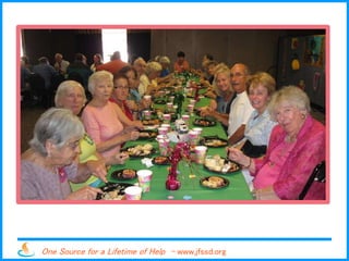 One Source for a Lifetime of Help - www.jfssd.org
 