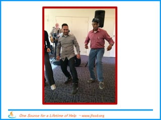 One Source for a Lifetime of Help - www.jfssd.org
 