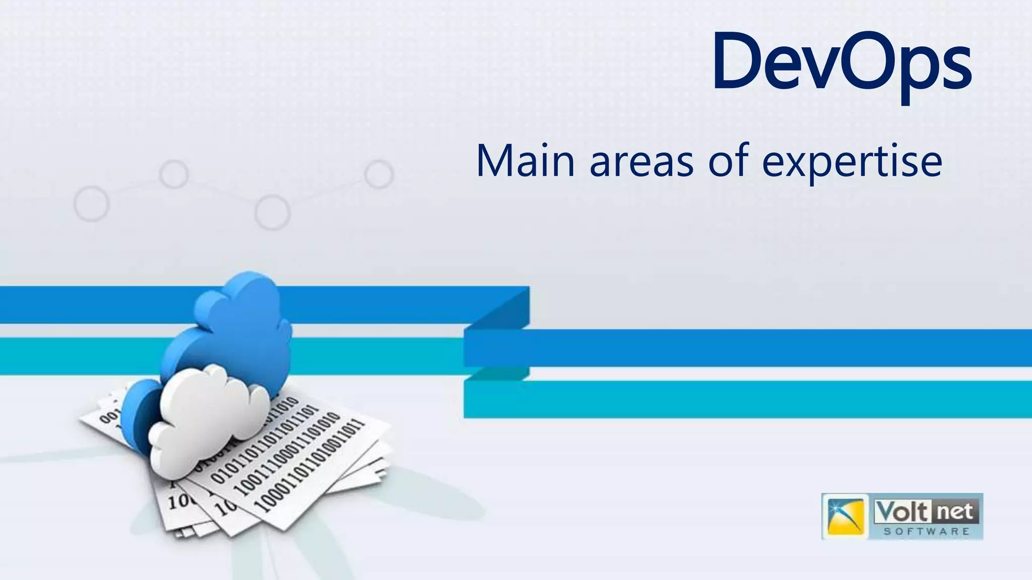 Main areas of expertise
DevOps
 