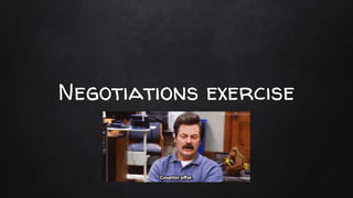 Negotiations exercise
 