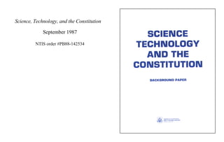Science, Technology, and the Constitution
September 1987
NTIS order #PB88-142534
 