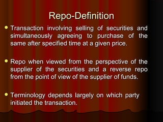 Repo Selling Fixed Income and Money Market Instu_Final | PPT