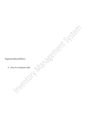 ExpensesRecordHere:
1. Press F7 or Expense>Add
 