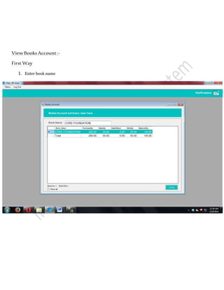 ViewBooksAccount:-
FirstWay
1. Enter book name
 