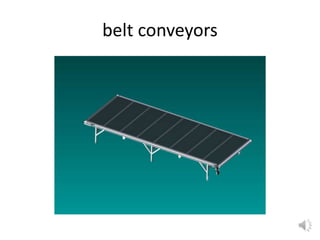 belt conveyors
 