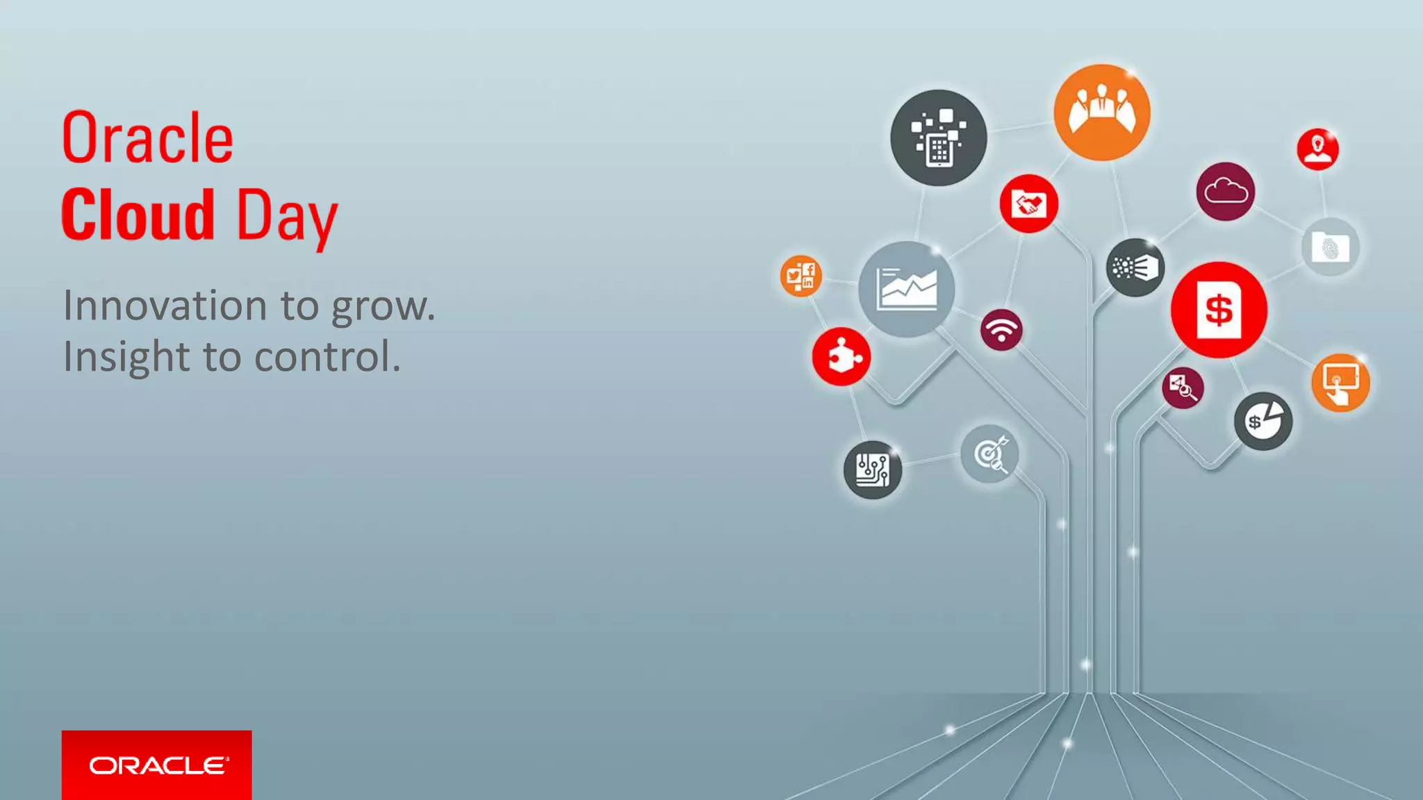 Innovation to grow.
Insight to control.
 