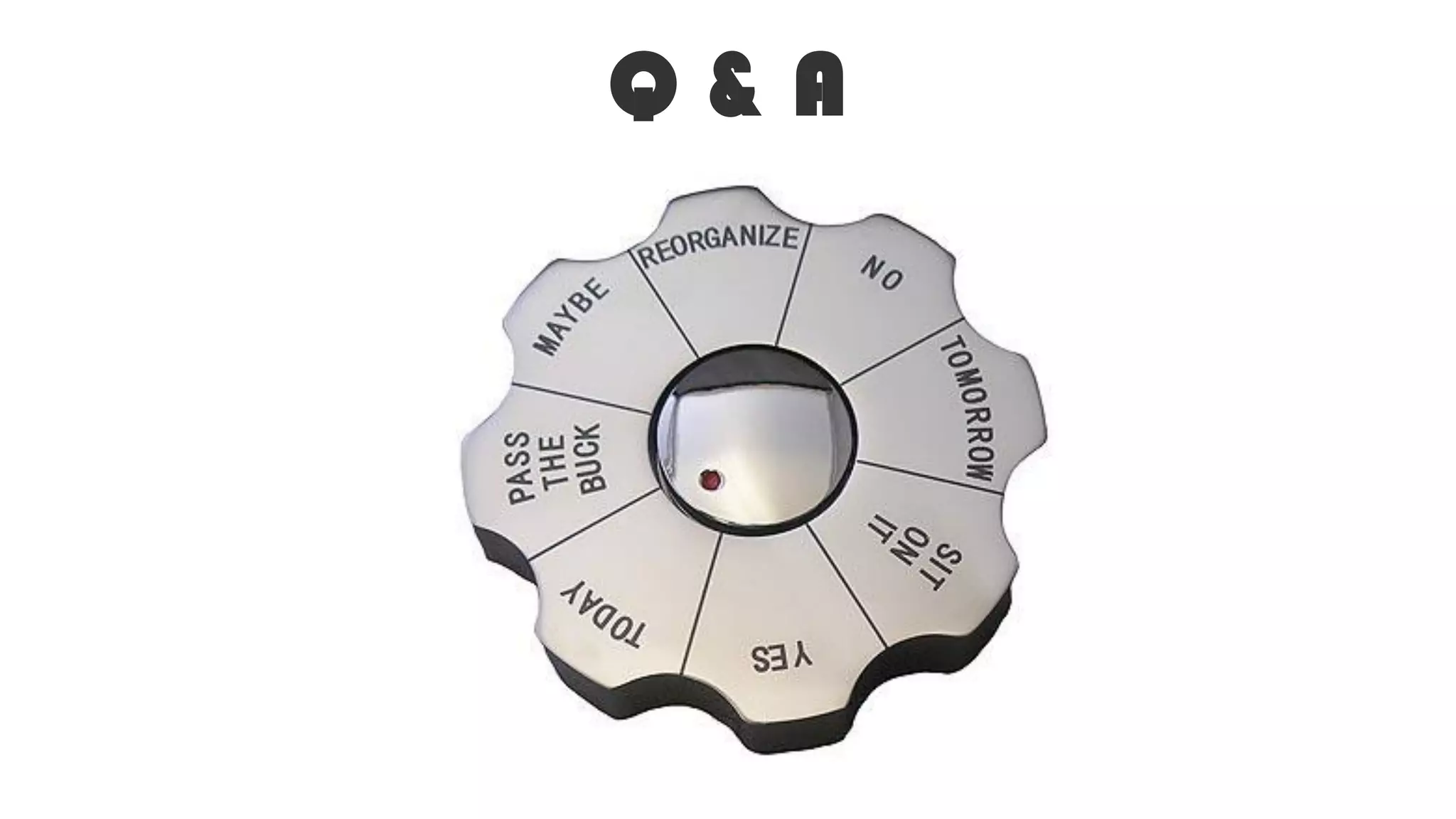 Q & A
 
