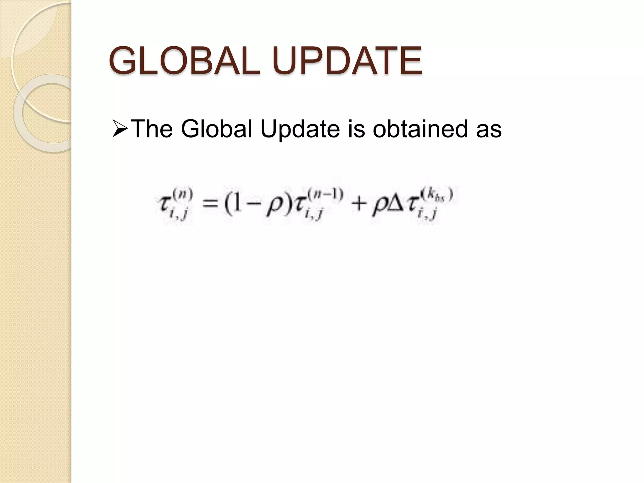 GLOBAL UPDATE
The Global Update is obtained as
 
