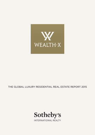 THE GLOBAL LUXURY RESIDENTIAL REAL ESTATE REPORT 2015
 