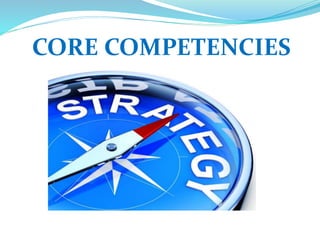 CORE COMPETENCIES
 