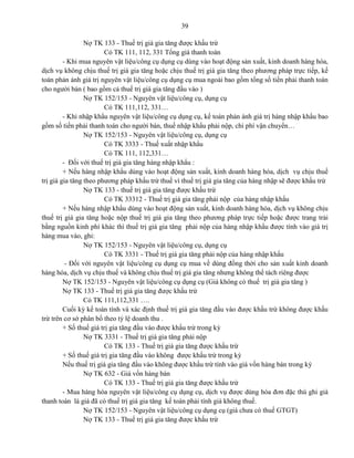 39
Nợ TK 133 - Thuế trị giá gia tăng được khấu trừ
Có TK 111, 112, 331 Tổng giá thanh toán
- Khi mua nguyên vật liệu/công cụ dụng cụ dùng vào hoạt động sản xuất, kinh doanh hàng hóa,
dịch vụ không chịu thuế trị giá gia tăng hoặc chịu thuế trị giá gia tăng theo phương pháp trực tiếp, kế
toán phản ánh giá trị nguyên vật liệu/công cụ dụng cụ mua ngoài bao gồm tổng số tiền phải thanh toán
cho người bán ( bao gồm cả thuế trị giá gia tăng đầu vào )
Nợ TK 152/153 - Nguyên vật liệu/công cụ, dụng cụ
Có TK 111,112, 331…
- Khi nhập khẩu nguyên vật liệu/công cụ dụng cụ, kế toán phản ánh giá trị hàng nhập khẩu bao
gồm số tiền phải thanh toán cho người bán, thuế nhập khẩu phải nộp, chi phí vận chuyển…
Nợ TK 152/153 - Nguyên vật liệu/công cụ, dụng cụ
Có TK 3333 - Thuế xuất nhập khẩu
Có TK 111, 112,331…
- Đối với thuế trị giá gia tăng hàng nhập khẩu :
+ Nếu hàng nhập khẩu dùng vào hoạt động sản xuất, kinh doanh hàng hóa, dịch vụ chịu thuế
trị giá gia tăng theo phương pháp khấu trừ thuế vì thuế trị giá gia tăng của hàng nhập sẽ được khấu trừ
Nợ TK 133 - thuế trị giá gia tăng được khấu trừ
Có TK 33312 - Thuế trị giá gia tăng phải nộp của hàng nhập khẩu
+ Nếu hàng nhập khẩu dùng vào hoạt động sản xuất, kinh doanh hàng hóa, dịch vụ không chịu
thuế trị giá gia tăng hoặc nộp thuế trị giá gia tăng theo phương pháp trực tiếp hoặc được trang trải
bằng nguồn kinh phí khác thì thuế trị giá gia tăng phải nộp của hàng nhập khẩu được tính vào giá trị
hàng mua vào, ghi:
Nợ TK 152/153 - Nguyên vật liệu/công cụ, dụng cụ
Có TK 3331 - Thuế trị giá gia tăng phải nộp của hàng nhập khẩu
- Đối với nguyên vật liệu/công cụ dụng cụ mua về dùng đồng thời cho sản xuất kinh doanh
hàng hóa, dịch vụ chịu thuế và không chịu thuế trị giá gia tăng nhưng không thể tách riêng được
Nợ TK 152/153 - Nguyên vật liệu/công cụ dụng cụ (Giá không có thuế trị giá gia tăng )
Nợ TK 133 - Thuế trị giá gia tăng được khấu trừ
Có TK 111,112,331 ….
Cuối kỳ kế toán tính và xác định thuế trị giá gia tăng đầu vào được khấu trừ không được khấu
trừ trên cơ sở phân bổ theo tỷ lệ doanh thu .
+ Số thuế giá trị gia tăng đầu vào được khấu trừ trong kỳ
Nợ TK 3331 - Thuế trị giá gia tăng phải nộp
Có TK 133 - Thuế trị giá gia tăng được khấu trừ
+ Số thuế giá trị gia tăng đầu vào không được khấu trừ trong kỳ
Nếu thuế trị giá gia tăng đầu vào không được khấu trừ tính vào giá vốn hàng bán trong kỳ
Nợ TK 632 - Giá vốn hàng bán
Có TK 133 - Thuế trị giá gia tăng được khấu trừ
- Mua hàng hóa nguyên vật liệu/công cụ dụng cụ, dịch vụ được dùng hóa đơn đặc thù ghi giá
thanh toán là giá đã có thuế trị giá gia tăng kế toán phải tính giá không thuế.
Nợ TK 152/153 - Nguyên vật liệu/công cụ dụng cụ (giá chưa có thuế GTGT)
Nợ TK 133 - Thuế trị giá gia tăng được khấu trừ
 