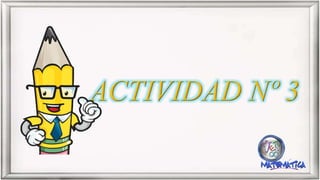ACTIVIDAD Nº 3