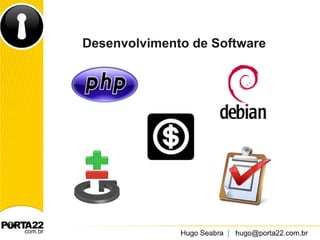 Desenvolvimento de Software
 