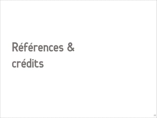 Références &
crédits


               49
 