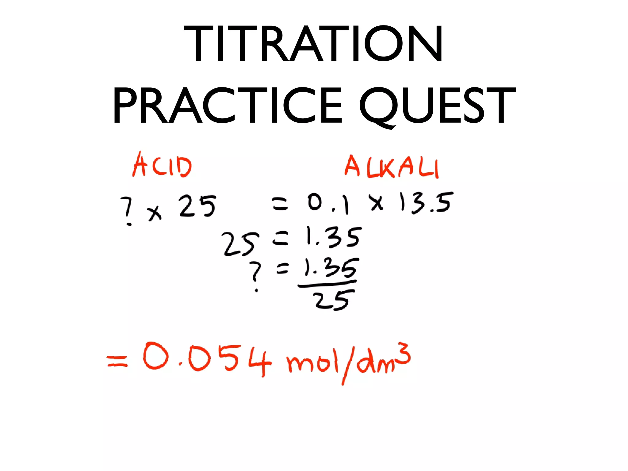 TITRATION
PRACTICE QUEST
 