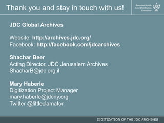 Thank you and stay in touch with us!
JDC Global Archives

Website: http://archives.jdc.org/
Facebook: http://facebook.com/...