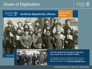 Goals of Digitization

DIGITIZATION OF THE JDC ARCHIVES

 