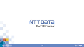 38© 2017 NTT DATA Corporation
 