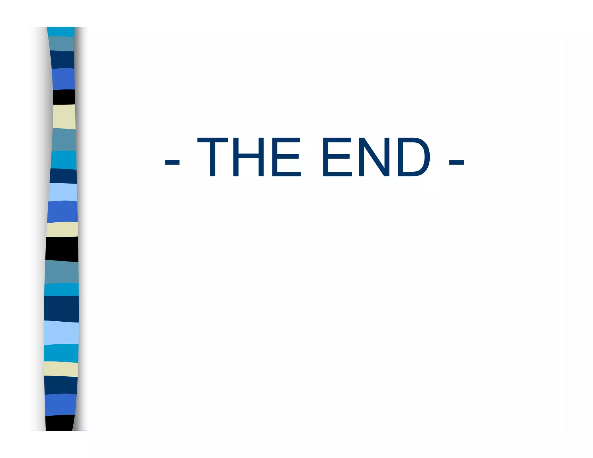 - THE END -
 