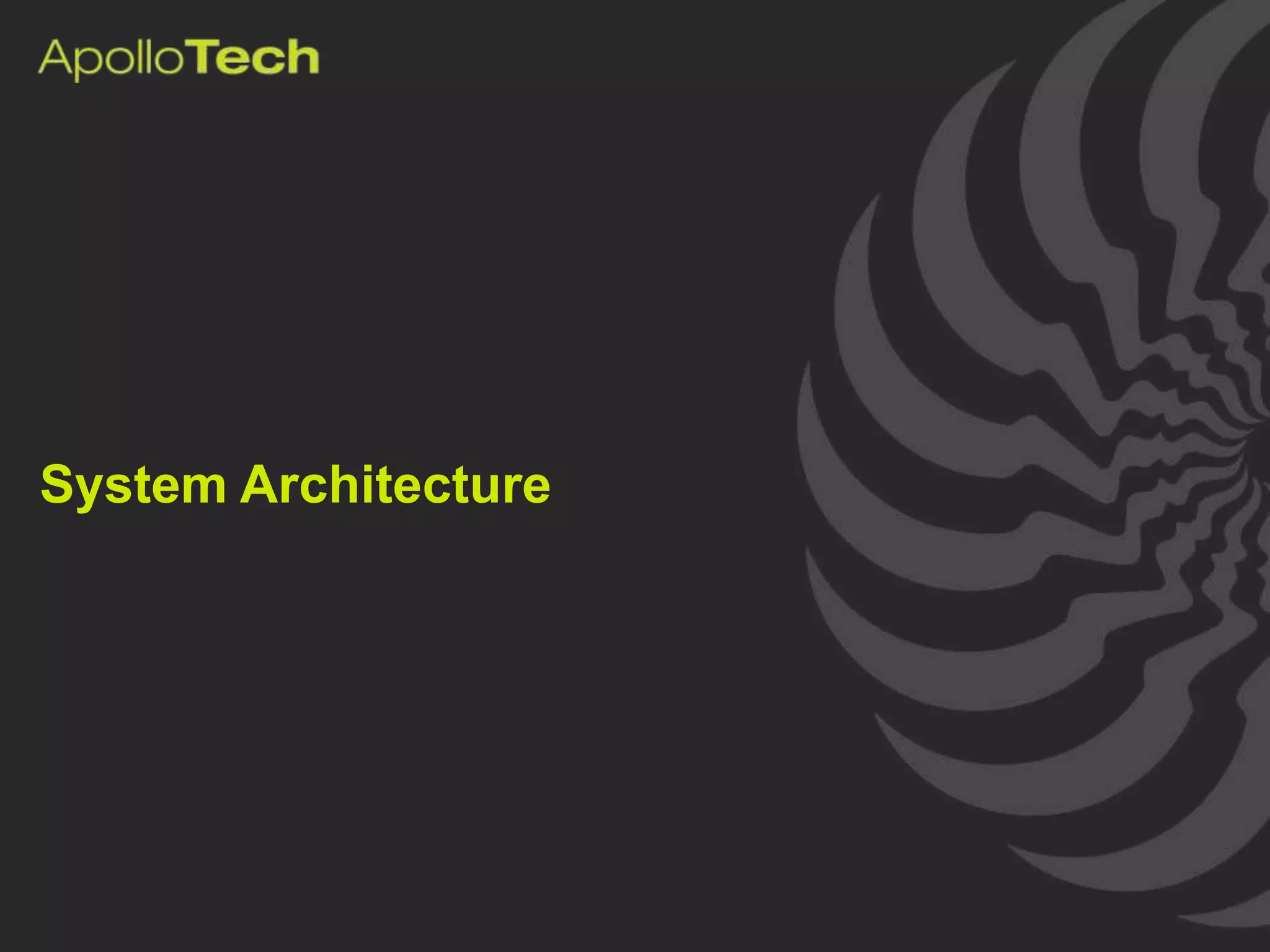 System Architecture




               © 2010 Apollo Group – Confidential & Proprietary   7
 