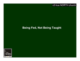 Being Fed, Not Being Taught
 