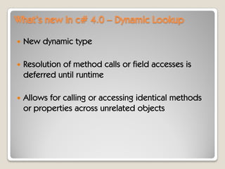 C# 4.0 - Whats New