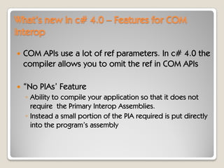 C# 4.0 - Whats New