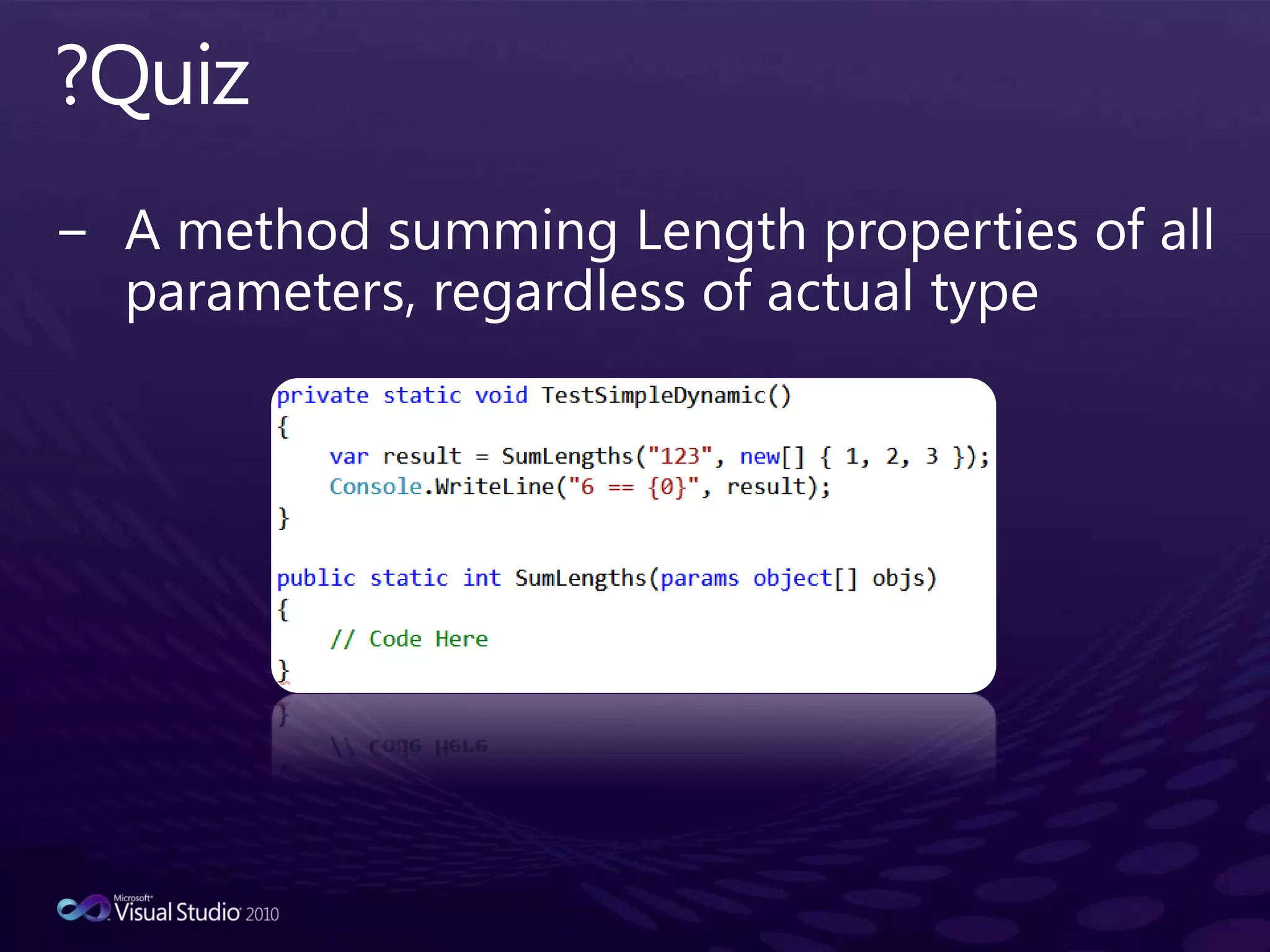 ?QuizA method summing Length properties of all parameters, regardless of actual type