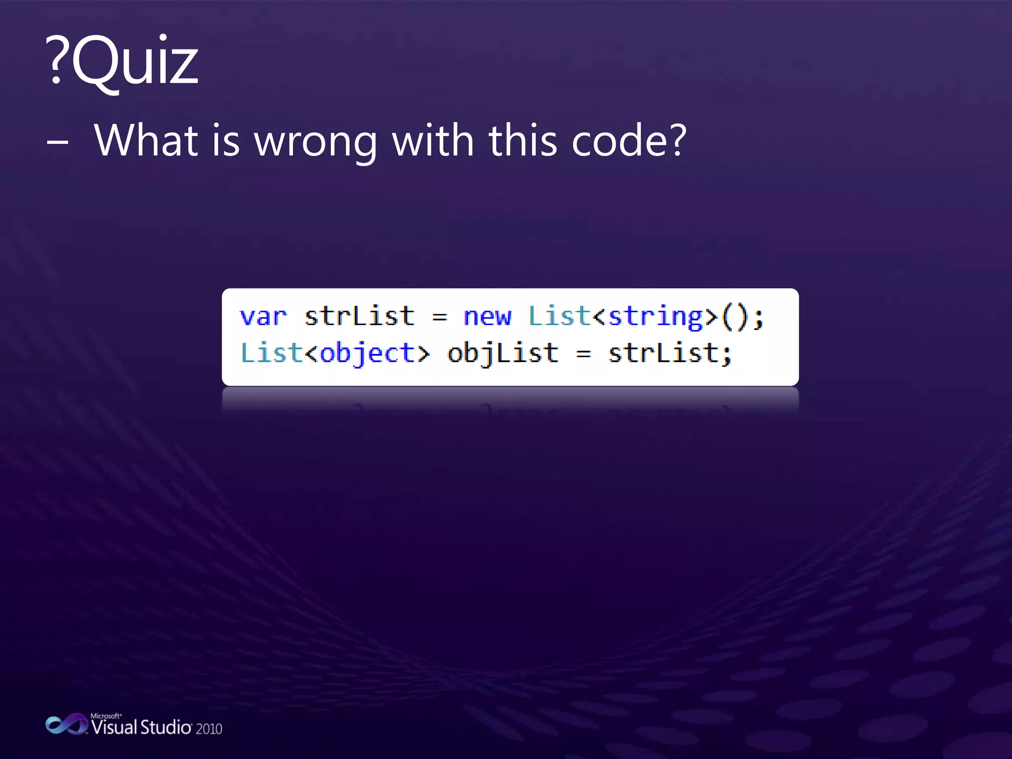 ?QuizWhat is wrong with this code?