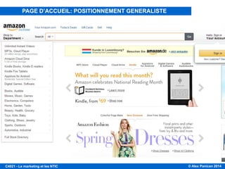 © Alex Panican 2014C4021 - Le marketing et les NTIC
PAGE D’ACCUEIL: POSITIONNEMENT GENERALISTE
 