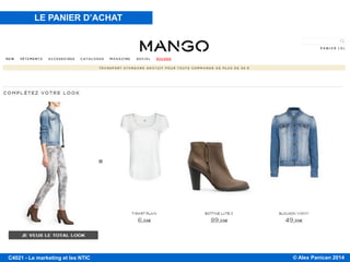 © Alex Panican 2014C4021 - Le marketing et les NTIC
LE PANIER D’ACHAT
 