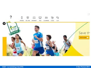 © Alex Panican 2014C4021 - Le marketing et les NTIC
?
 