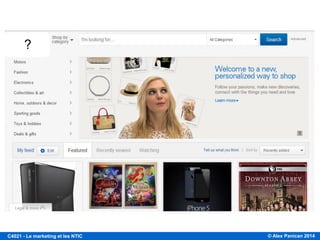 © Alex Panican 2014C4021 - Le marketing et les NTIC
?
 