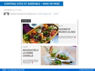 © Alex Panican 2014C4021 - Le marketing et les NTIC
CONTENU UTILE ET AGREABLE: mise en pageCONTENU UTILE ET AGRÉABLE – MISE EN PAGE
 