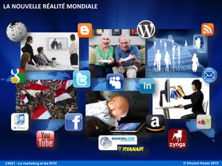 © Vincent Huwer 2016C4021 - Le marketing et les NTIC
 