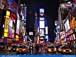 © Vincent Huwer 2016C4021 - Le marketing et les NTIC
 