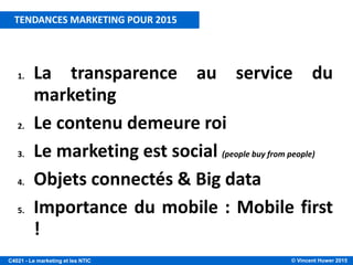 © Vincent Huwer 2016C4021 - Le marketing et les NTIC
Le marketing DIGITAL
Section 5
 