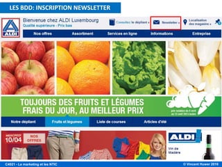 © Vincent Huwer 2016C4021 - Le marketing et les NTIC
LES BDD: INSCRIPTION NEWSLETTER
 