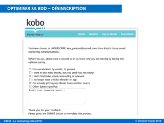 © Vincent Huwer 2016C4021 - Le marketing et les NTIC
OPTIMISER SA BDD – DÉSINSCRIPTION
 