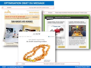 © Vincent Huwer 2016C4021 - Le marketing et les NTIC
OPTIMISATION OBJET DU MESSAGE
 