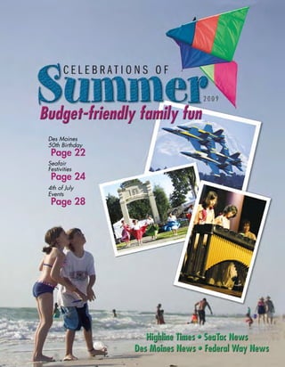 Des Moines
50th Birthday
Page 22
Seafair
Festivities
Page 24
4th of July
Events
Page 28
 