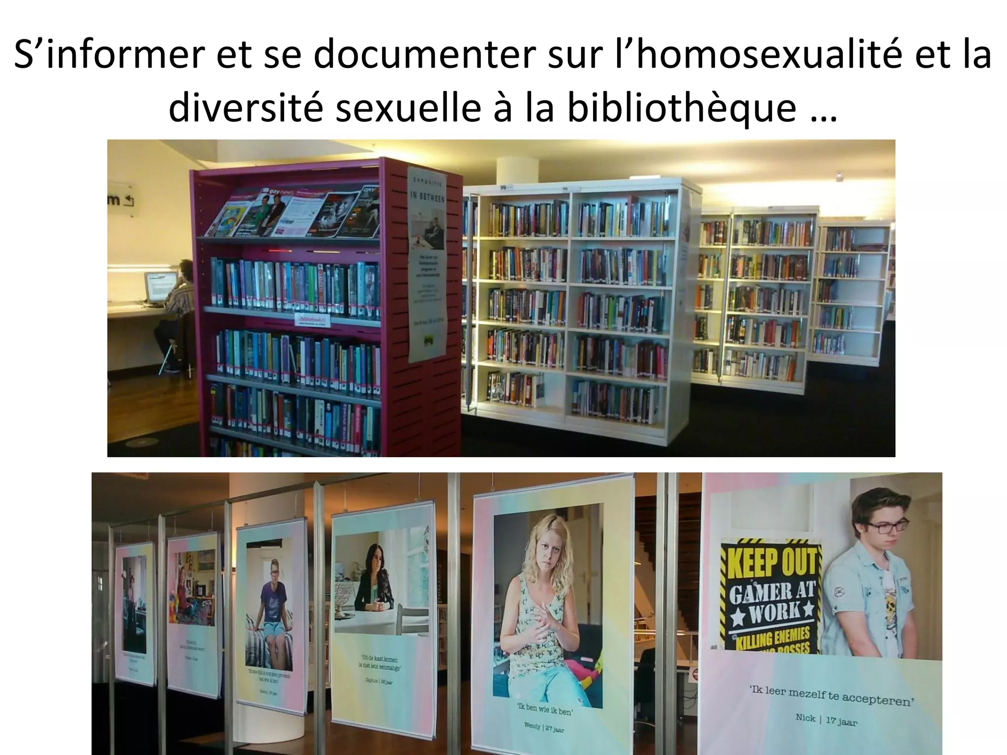 S’informer et se documenter sur l’homosexualité et la
diversité sexuelle à la bibliothèque …