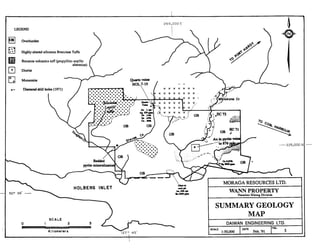 Dioritc
Monzonite
Diamonddrill holes (1971) X X X X X X X
X X X X X X X X .
x x x :
X X X X
-225.000 1
HOLBERG INLET
SUMMARY GEOLOGY
SCALE
0 I 2 3
Kilometers
I MAP
I DAIWAN ENGINEERING LTD.
SCALE DATE
FIG.
1:50.000 Feb. '91 5
 