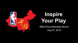NBA China Wearable Device
Aug 27, 2015
 
