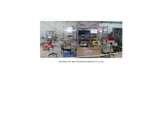 ON GOING TEST AND REDISIGNING MACHINE TO FILL PG
 