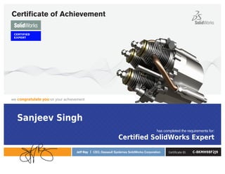 has completed the requirements for:
we congratulate you on your achievement
Jeff Ray | CEO, Dassault Systèmes SolidWorks Corporation
Certiﬁcate of Achievement
 